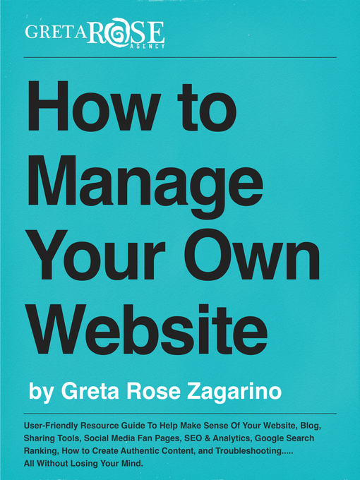 Title details for How to Manage Your Own Website by Greta Rose Zagarino - Available